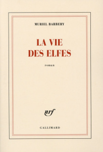 La vie des elfes - Barbery Muriel