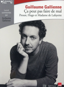 Ca peut pas faire de mal. Proust, Hugo et Madame de Lafayette, 2 CD audio MP3 - Gallienne Guillaume