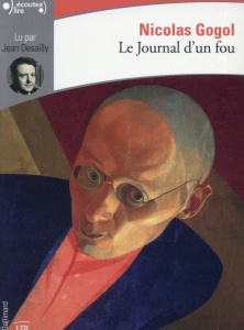 Le journal d'un fou. 1 CD audio - Gogol Nicolas ; Desailly Jean