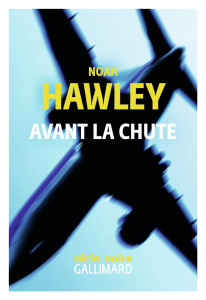 Avant la chute - Hawley Noah ; Chainas Antoine