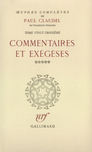 Oeuvres Complètes Tome 23 : Commentaires et exégèses. Volume 5, Seigneur, apprenez-nous à prier - Claudel Paul