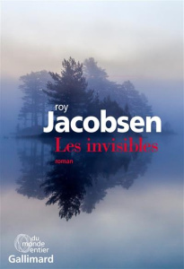 Les invisibles - Jacobsen Roy ; Gnaedig Alain