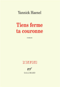 Tiens ferme ta couronne - Haenel Yannick