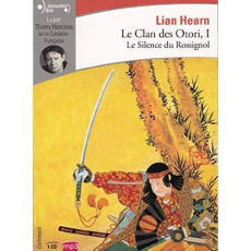 Le Clan des Otori Tome 1 : Le Silence du Rossignol. 1 CD audio MP3 - Hearn Lian ; Hancisse J