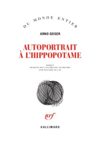Autoportrait à l'hippopotame - Geiger Arno ; Le Lay Olivier