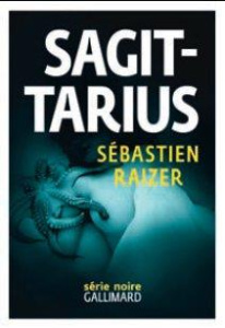 L'alignement des équinoxes Tome 2 : Sagittarius - Raizer Sébastien