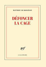 Défoncer la cage - Boisséson Matthieu de