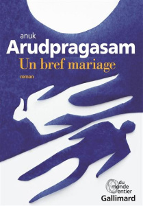 Un bref mariage - Arudpragasam Anuk ; Leplat Elodie