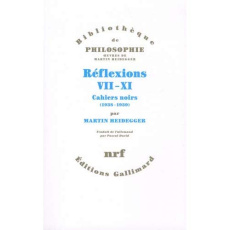 Réflexions, VII-XI. Cahiers noirs 1938-1939 - Heidegger Martin ; David Pascal