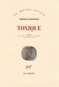 Toxique - Schweblin Samanta ; Touya Aurore