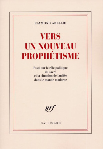 Vers un nouveau prophétisme - Abellio Raymond