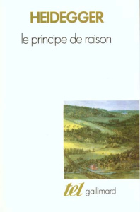 Le Principe de raison - Heidegger Martin