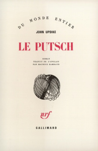 Le putsch - Updike John ; Rambaud Maurice