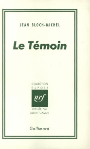 Le témoin - Bloch-Michel Jean