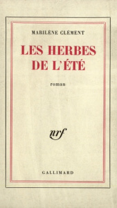 Les herbes de l'été - Clément Marilène