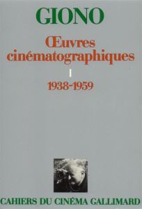 Oeuvres cinématographiques. Tome 1, 1938-1959 - Giono Jean