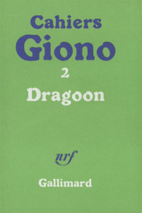 Cahiers Giono N° 2 : Dragoon. (suivi de) Olympe, Récits - Giono Jean