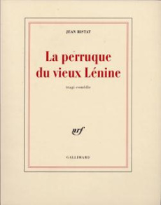 La perruque du vieux Lénine - Ristat Jean