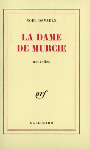 La dame de Murcie - Devaulx Noël