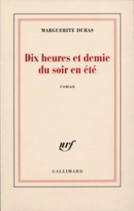Dix heures et demie du soir en été - Duras Marguerite