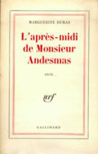 L'après-midi de Monsieur Andesmas - Duras Marguerite