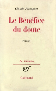 Le bénéfice du doute - Fessaguet Claude