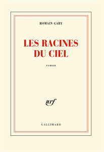 Les racines du ciel - Gary Romain