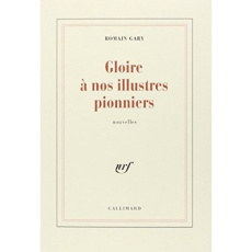 Gloire à nos illustres pionniers - Gary Romain