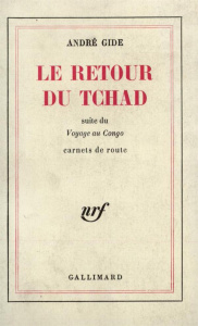 Le retour du Tchad. Suite du voyage au Congo, Carnets de route - Gide André