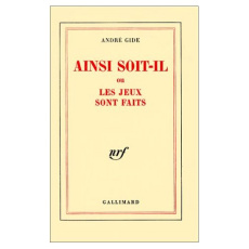 Ainsi soit-il ou les jeux sont faits - Gide André