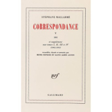 Correspondance de Stéphane Mallarmé Tome 5 : 1892 et supplément aux tomes I, II, III et IV (1862-189 - Mallarmé Stéphane ; Mondor Henri ; Austin Lloyd Ja