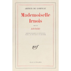 Mademoiselle Irnois. Suivi de Adélaïde - Gobineau Arthur de