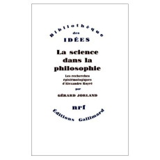 La science dans la philosophie - Jorland Gérard