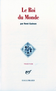 Le Roi du Monde - Guénon René
