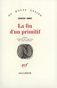 La fin d'un primitif - Himes Chester