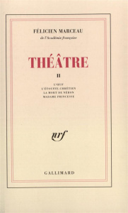 Théâtre. Tome 2 - Marceau Félicien