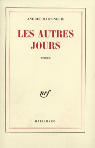 Les autres jours - Martinerie Andrée