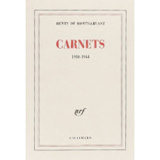 Carnets(années 1930 à 1944) - Montherlant Henry de