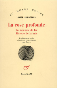 La rose profonde. La monnaie de fer. Histoire de la nuit - Borges Jorge Luis