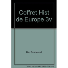 Histoire de l'Europe. 3 volumes : Tome 1, D'Attila à Tamerlan ; Tome 2, L'Europe classique ; Tome 3, - Berl Emmanuel