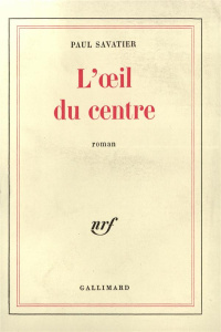 L'oeil du centre - Savatier Paul