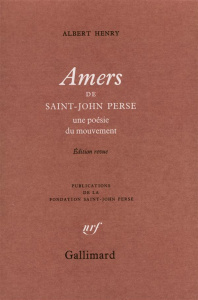 Amers, de Saint-John Perse. Une poésie du mouvement - Henry Albert