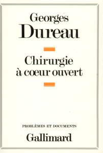 Chirurgie à coeur ouvert - Dureau Georges