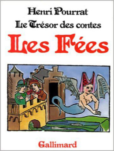 LE TRESOR DES CONTES. Les fées - Pourrat Henri