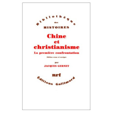 Chine et christianisme. La première confrontation - Gernet Jacques