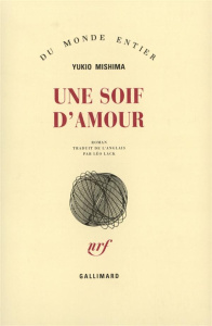 Une Soif d'amour - Mishima Yukio ; Lack Léo