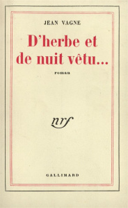 D'herbe et de nuit vetu - Vagne Jean