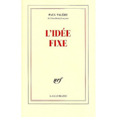 L'idée fixe - Valéry Paul