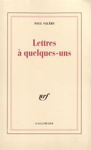 Lettres à quelques-uns - Valéry Paul