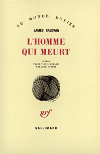 L'homme qui meurt - Baldwin James ; Autret Jean